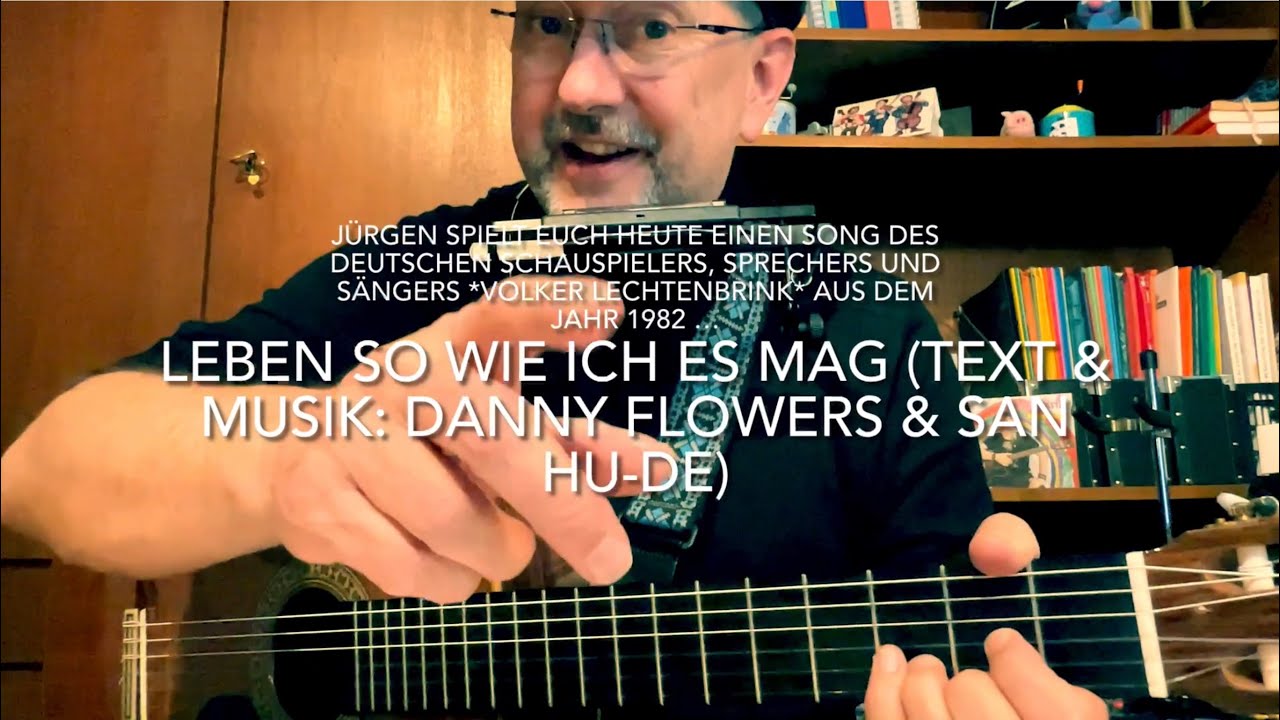 Leben So Wie Ich Es Mag Chords Leben so wie ich es mag ( Text & Musik: Danny Flowers & Dan Hu-de