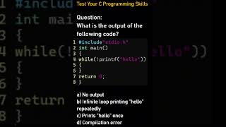 C printf & while Loop MCQ | What Does while(!printf("hello")) Do? | Tricky C Output Question