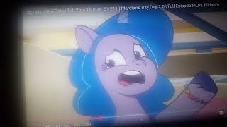 Me Reacting To My Little Pony Tell Your Tale S1 E11 Maretime Bay Day 2.0