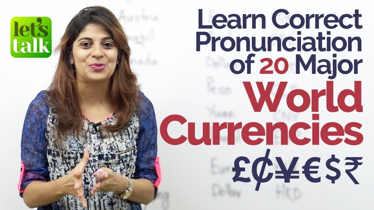Learn Correct Pronunciation Of 20 Major World Currencies – English Speaking Practice Lesson
