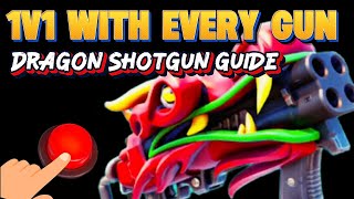 1V1 With Every Gun Dragon Shotgun Guide