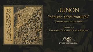 JUNON - Inanitas Cedit Profundo (Die Leere weicht der Tiefe)