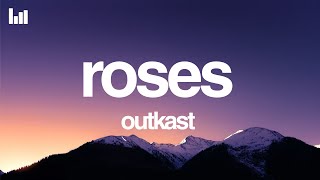 Outkast - Roses Lyrics