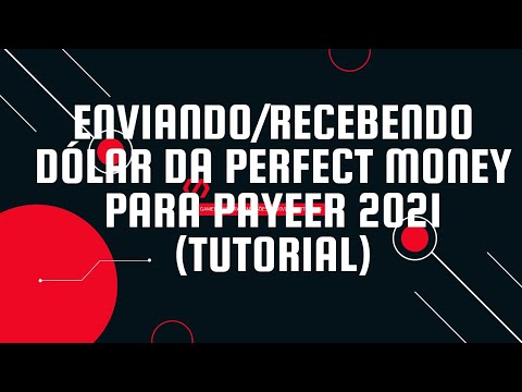 [TUTORIAL] Enviando/Retirando Dólares da Perfect Money Para Payeer Baixa Taxas - 04/11/2021