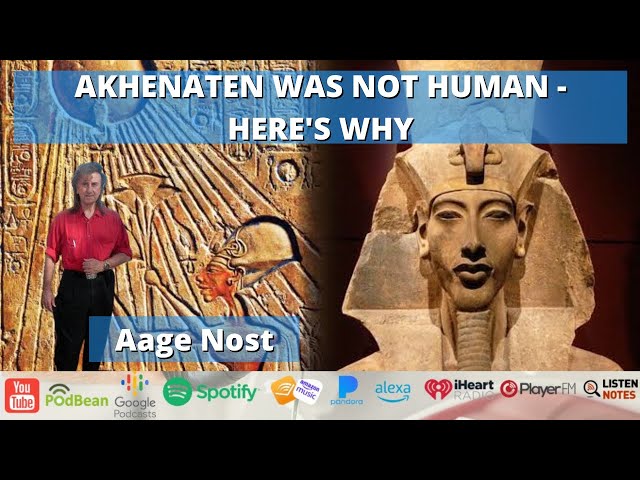 AKHENATEN WAS NOT HUMAN - HERE'S WHY