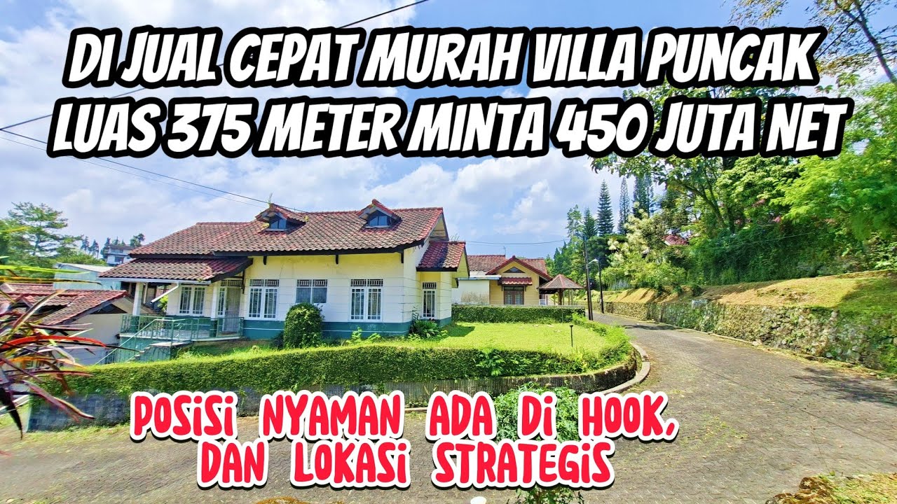 DI JUAL MURAH VILLA PUNCAK, 450 JUTA DENGAN LUAS 375 METER, POSISI NYAMAN ADA DIHOOK DAN STRATEGIS