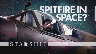 Could we send a Spitfire to Space | Doctor Who Myths | STARRSHIP