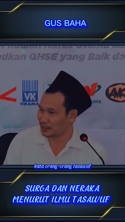 GUS BAHA - SURGA DAN NERAKA MENURUT ILMU TASAWUF #ngajigusbaha #gusbaha #gusbahaterbaru