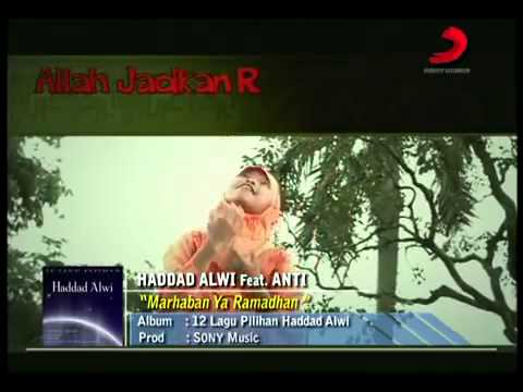 Haddad Alwi feat Anti   Marhaban Ya Ramadhan