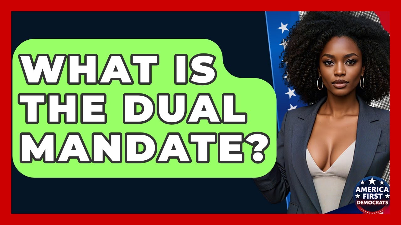 What Is The Dual Mandate? - America First Democrats