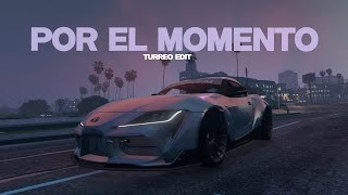 Por El Momento ( Turreo Edit ) - Luca RMX