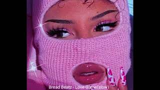 Bread Beatz - Love Game (slow)
