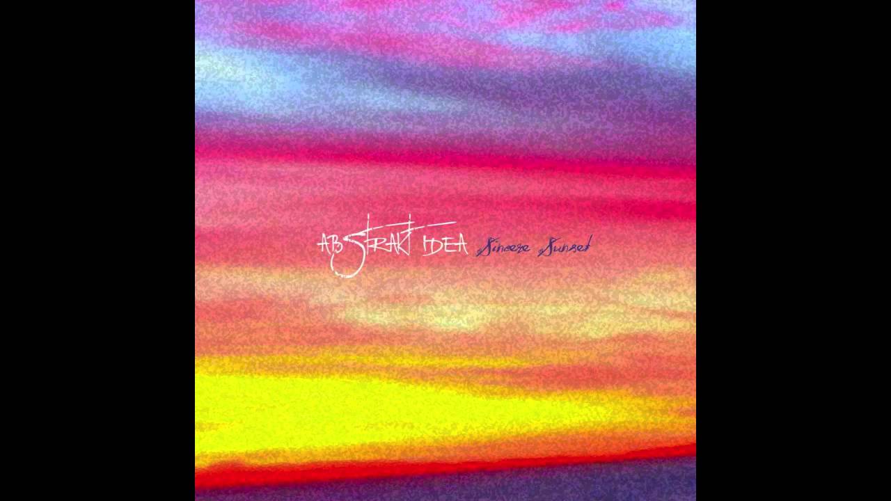 Guarda Abstrakt Idea - Sincere Sunset su YouTube Guarda Abstrakt Idea - Sincere Sunset su YouTube