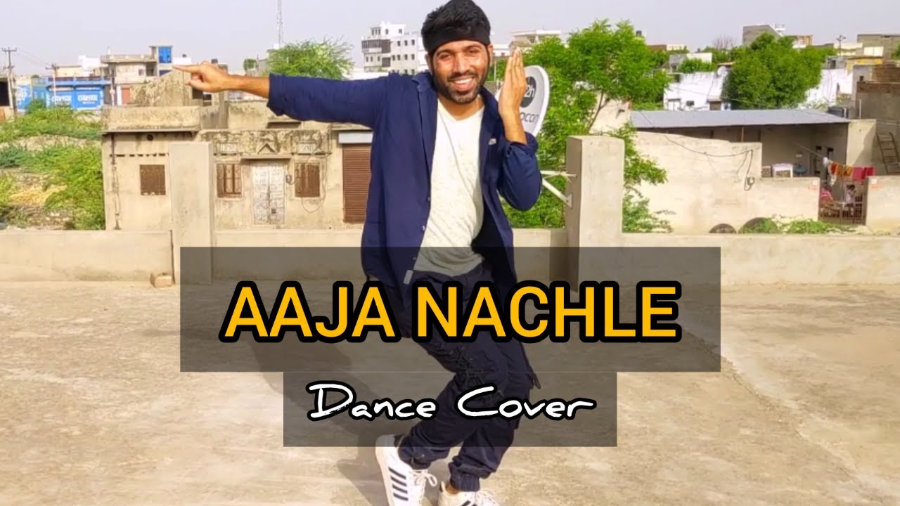 aaja nachle video aaja nachle video