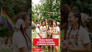 Pride Month in Canada: 3 Stories You May Not Know 🇨🇦🌈 #canada