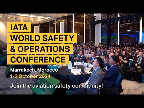 Join IATAs World Safety and Operations Conference, Marrakech, 1-3 October 2024!