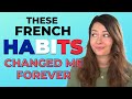 FRENCH HABITS I JUST CAN'T SHAKE | French People Habits I Can't Let Go (Becoming French)