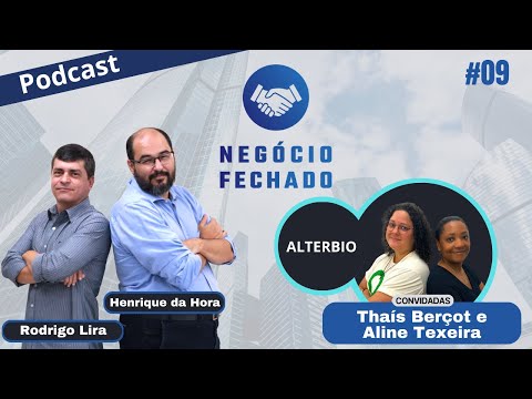 Podcast Negócio Fechado #09 - AlterBio