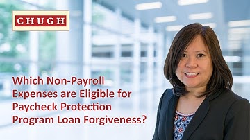 Which Non-Payroll Expenses are Eligible for Paycheck Protection Program Loan Forgiveness?
