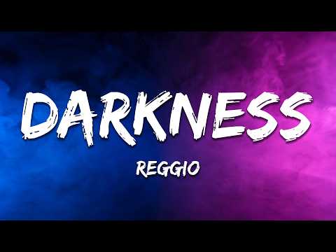 Reggio - Darkness (Lyrics)
