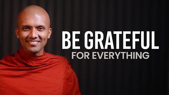 Be Grateful For Everything | Buddhism In English - DayDayNews