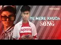 Ye mere khuda new song official md babul bi all media