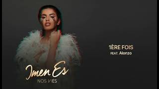 1ère fois - Imen Es feat. Alonzo (version Skyrock - radio edit)