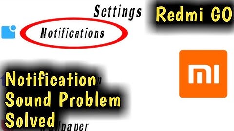 Fix Redmi Go Notification Sound Problem Solved 2023