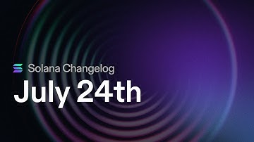 Solana Changelog Jul 24 - EpochRewards, Agave v2.0 release schedule, Solana Godot SDK