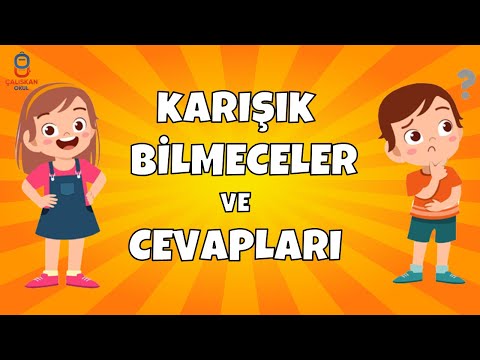 KARIŞIK BİLMECELER VE CEVAPLARI