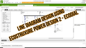 Line Diagram Design Using Ecostruxure Power Design 2 - Ecodial