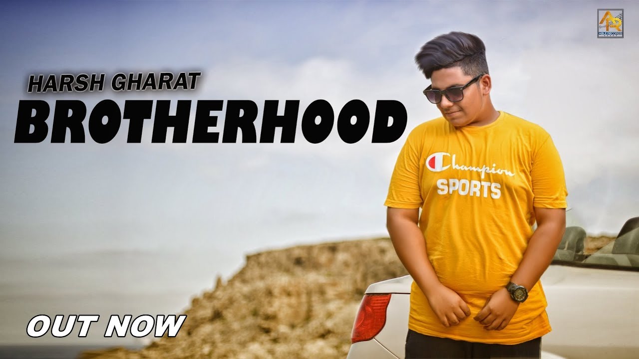 Brotherhood | Harsh Bawa (Full Song) | Latest Punjabi Songs 2019 | New Punjabi song 2019