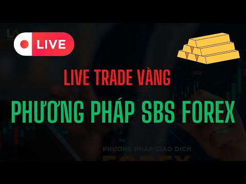 Live Trade Vàng -PHƯƠNG PHÁP SBS FOREX