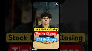 New Stock Market Closing Timings From 3rd August 2026 | SEBI CAS Explained