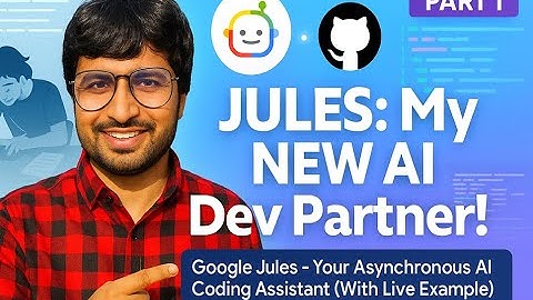 Google Jules Explained: AI for You (Devs & Learners!) | Your Asynchronous AI Coding Assistant