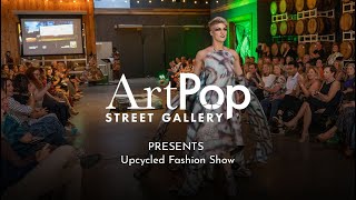 Artpop Street Gallery Upcycled Fashion Show - 2022
