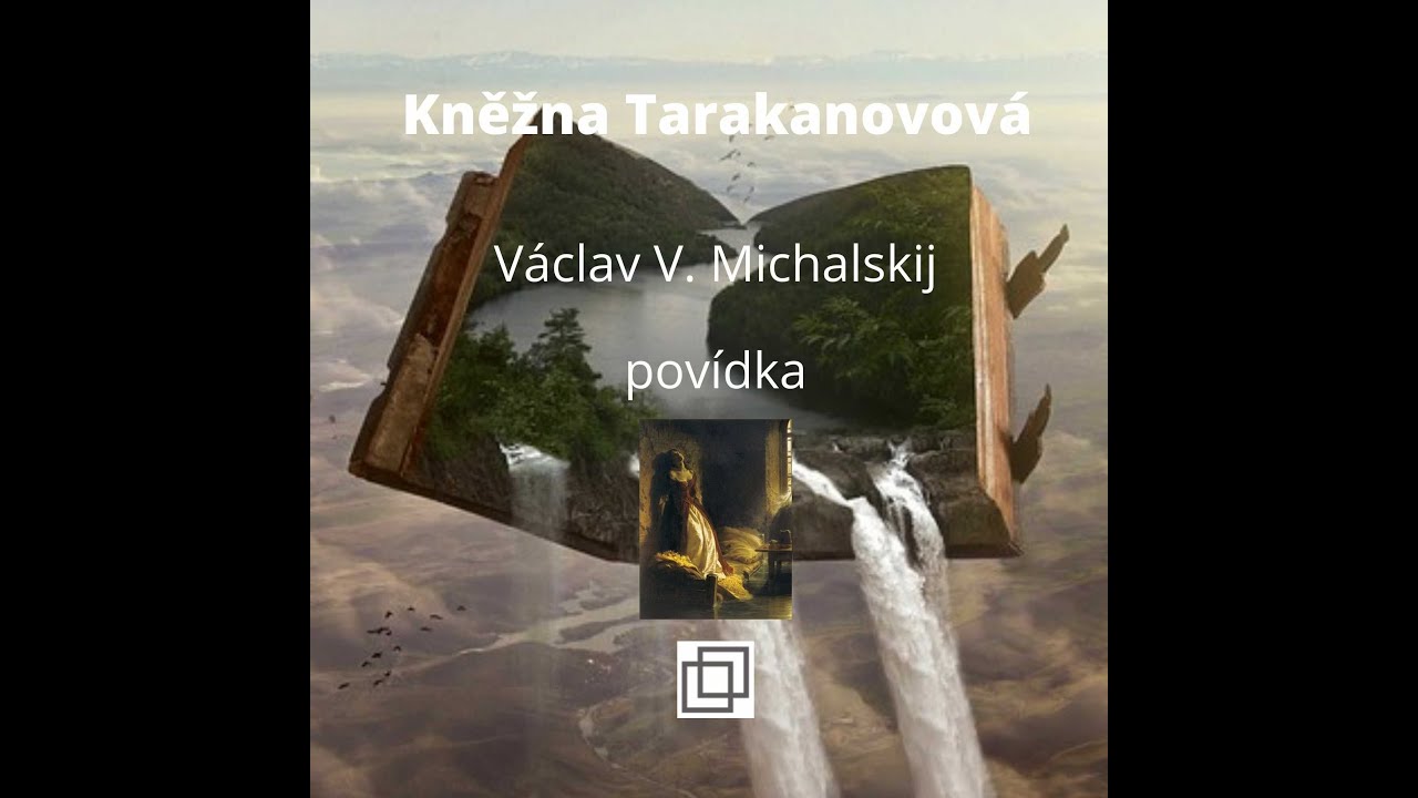 18. Václav Michalskij - Kněžna Tarakanovová - povídka (audio, mluvené slovo)