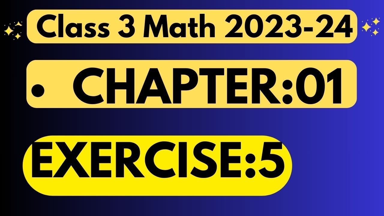Class 3 Math Simplified: Chapter 1 Exercise 5 Made Easy : Maths Class 3 ...