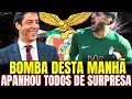 Grande surpresa essa manh apanhou todos sem esperar essa notcias do benfica benfica