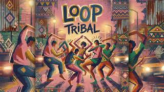 Loop Tribal 2026 By Dj Towla