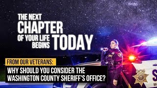 From Our Veterans: Why Should You Consider the Washington County Sheriff's Office?