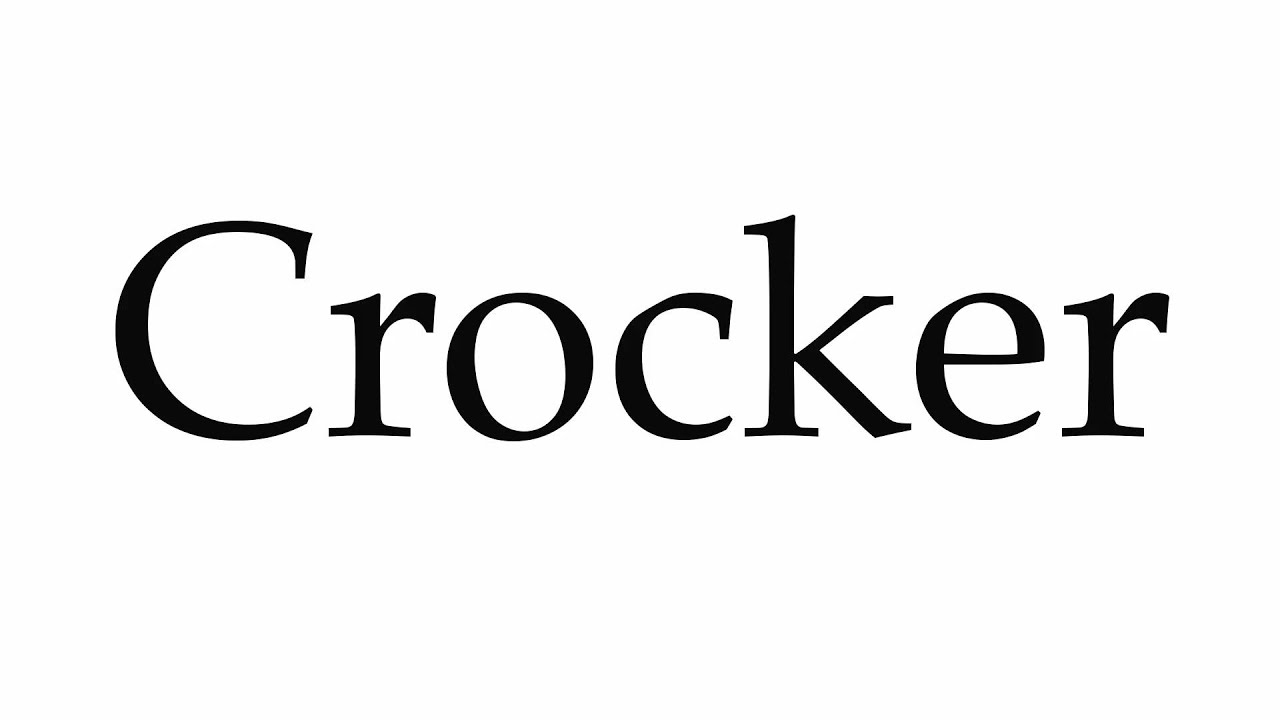 How To Pronounce Crocker YouTube