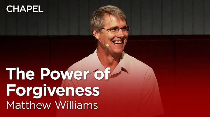 Matthew Williams: The Power of Forgiveness [Biola ...