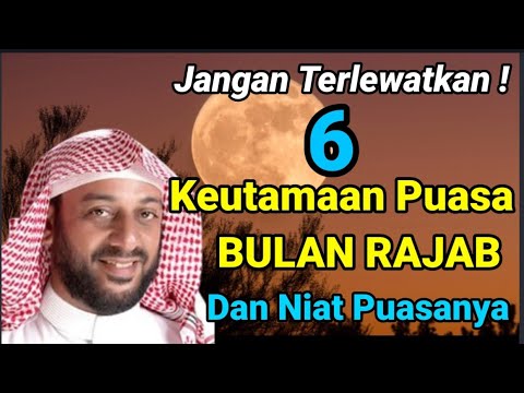 Jangan Sampai Terlewatkan!! Inilah 6 Keutamaan Puasa Sunah di Bulan Rajab disertai Niat dan Artinya