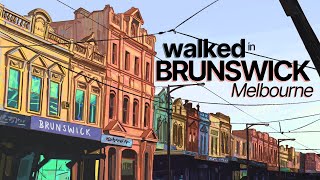 Walked in Brunswick, Melbourne