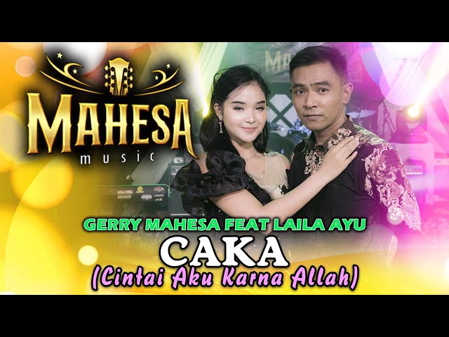 CAKA (Cintai Aku Karna Allah) - Gerry Mahesa Ft. Laila Ayu - Mahesa Music Duet Baper (Official) class=