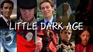Little Dark Age - The Best Movie Villains Part III