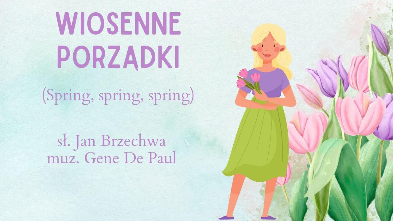 Przyjście Wiosny Jan Brzechwa Tekst Nr. 127. WIOSENNE PORZĄDKI, Jan Brzechwa, animowane piosenki, animacje