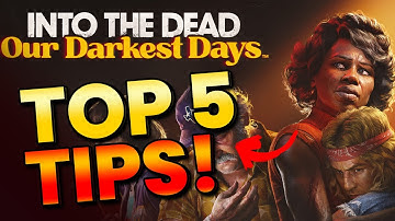 START DOING THESE 5 Things! Into The Dead