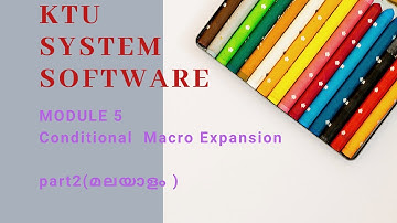 Conditional Macro expansion ( continuation )| KTU System software Module-5|Malayalam